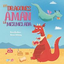 Portada del libro LOS DRAGONES AMAN LA MERMELADA - Compralo en ByAnaCeci.com