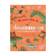 Mi primer libro de dinosaurios y otras criaturas prehistoricas | DK