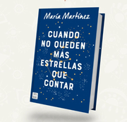 Cuando no queden más estrellas que contar - María Martínez / Tapa Dura