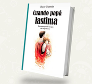 Cuando papá lastima / Rayo Guzmán