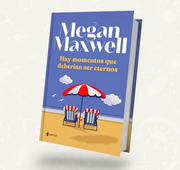 Hay momentos que deberian de ser eternos / Megan Maxwell