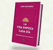 La vida empieza cada día / Tapa Dura