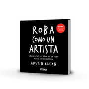 Roba como un artista  |  Austin Kleon