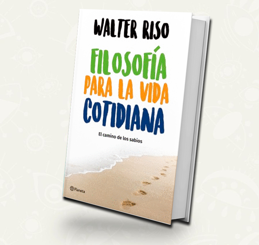 Filosofia para la vida cotidiana | Walter Riso