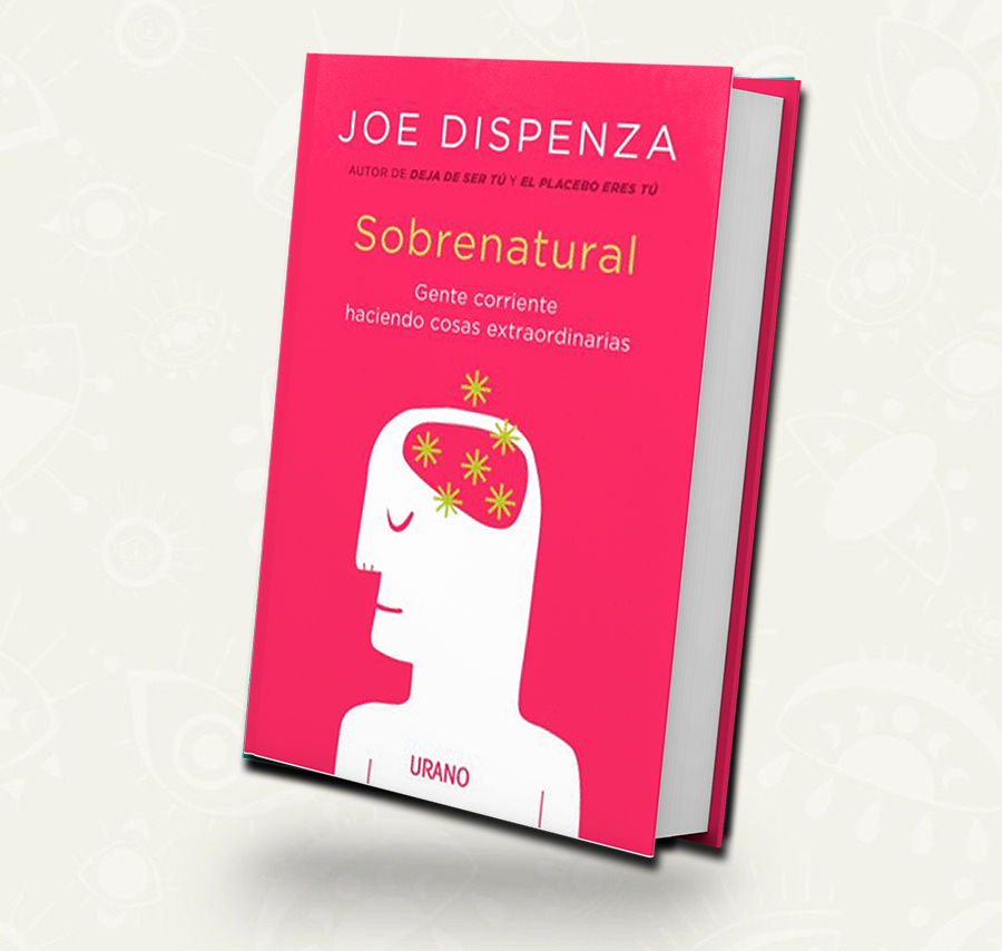 Sobrenatural / Joe Dispenza