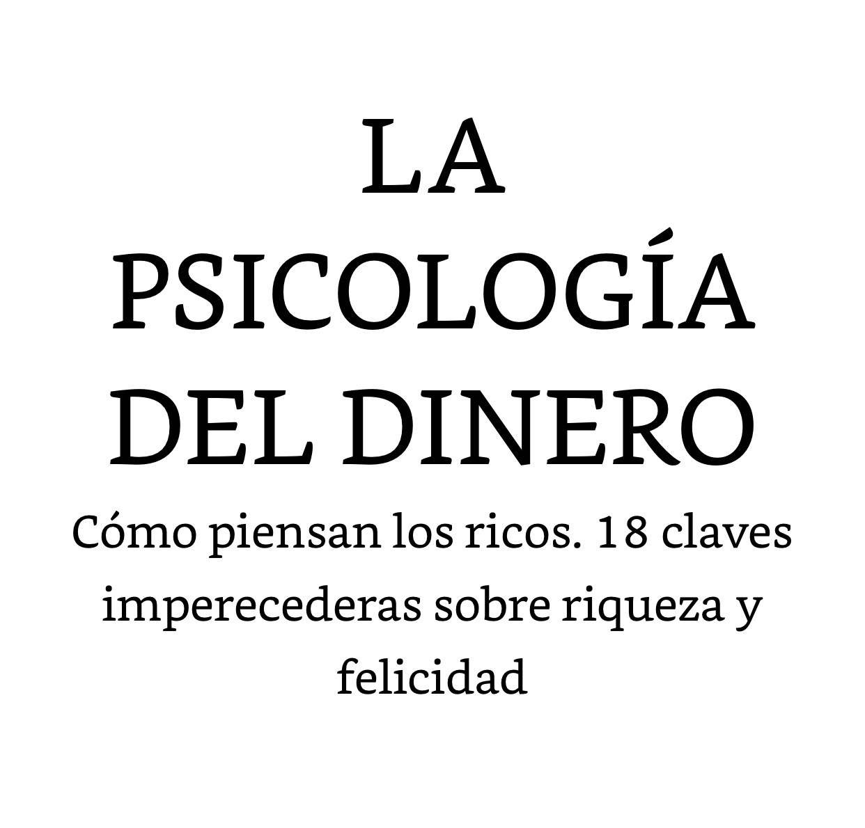 Como piensan los ricos / la psicología del dinero