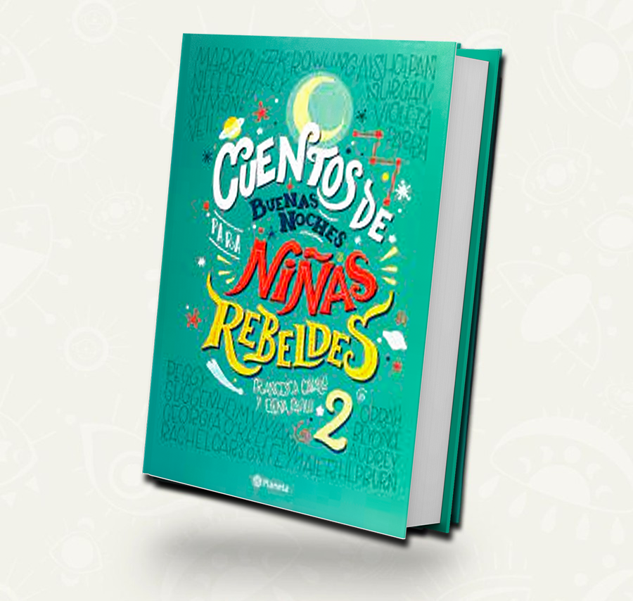 Cuentos de buenas noches para niñas rebeldes 2 - Elena Favilli / Francesca Cavallo - Adolescente