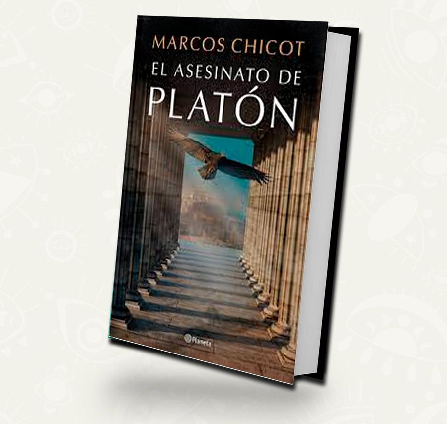 El asesinato de Platón/ Marcos Chicot