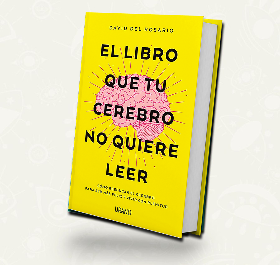 El libro que tu cerebro no quiere leer | David del Rosario