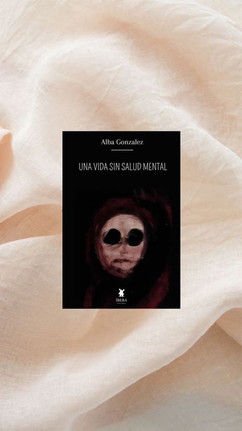Una vida sin salud mental | Alba Gonzalez