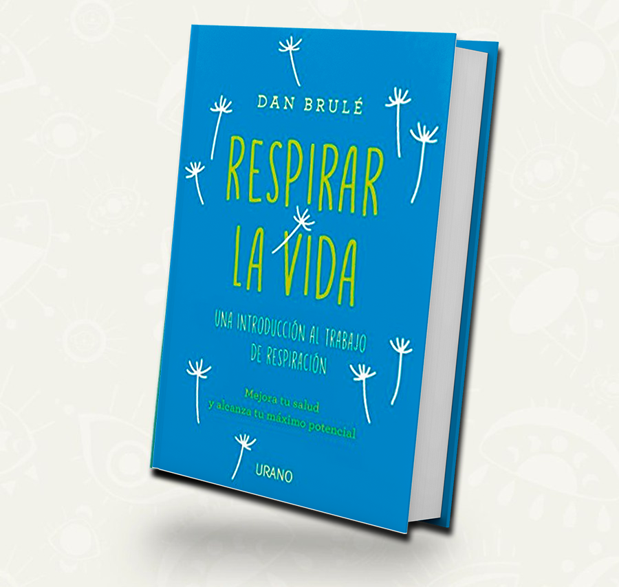 Respirar la vida  |  Dan Brule