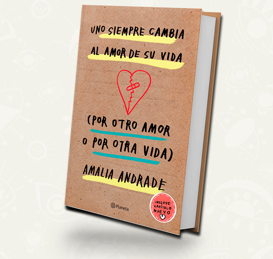 Uno siempre cambia al amor de su vida por otro amor o por otra vida | Amalia Andrade | Outlet