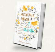 Preocupate menos y ora mas | Devocional