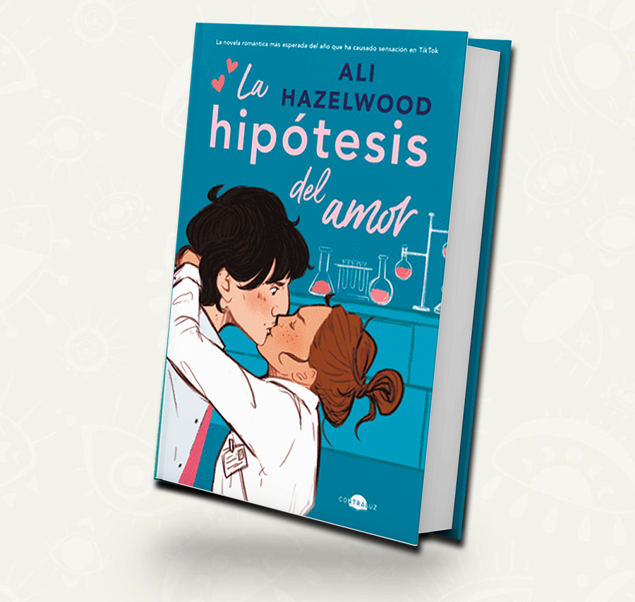 La hipotesis del amor / Ali Hazelwood