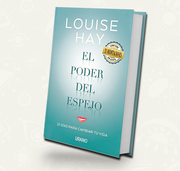 El poder del espejo/ Louise Hay
