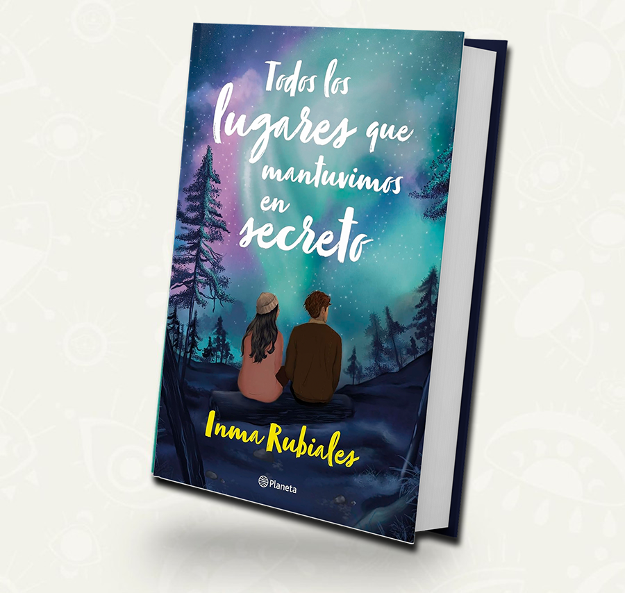 Todos los lugares que mantuvimos en secreto | Inma Rubiales