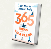 365 ideas para una vida plena | Mario Alonso Puig