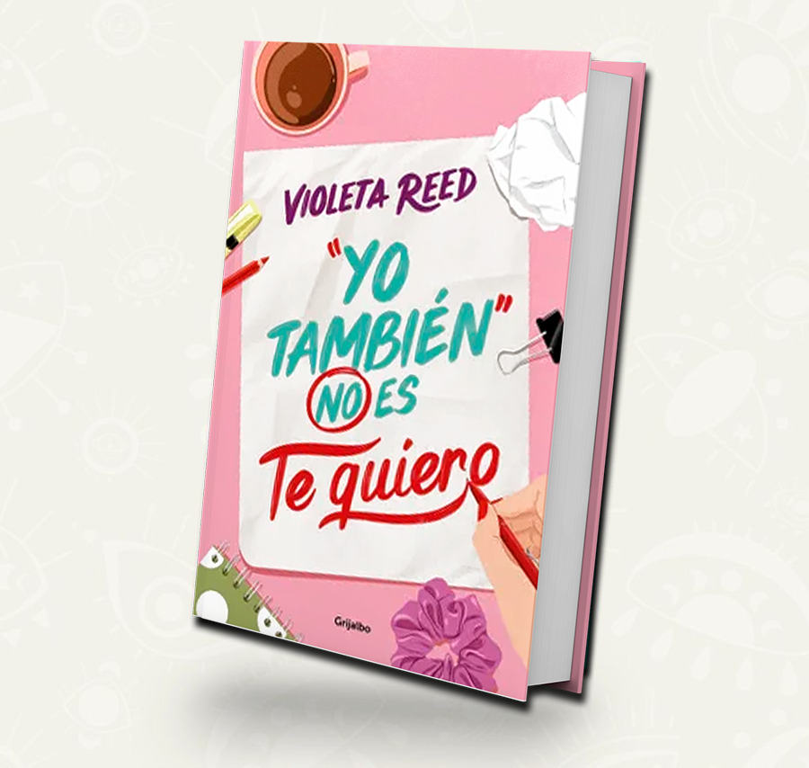 Yo tambien no es te quiero / Debolsillo | Violeta Reed