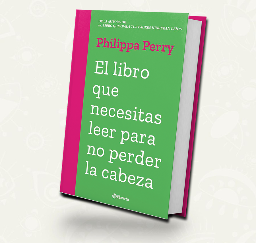El libro que necesitas leer para no perder la cabeza | Philippa Perry