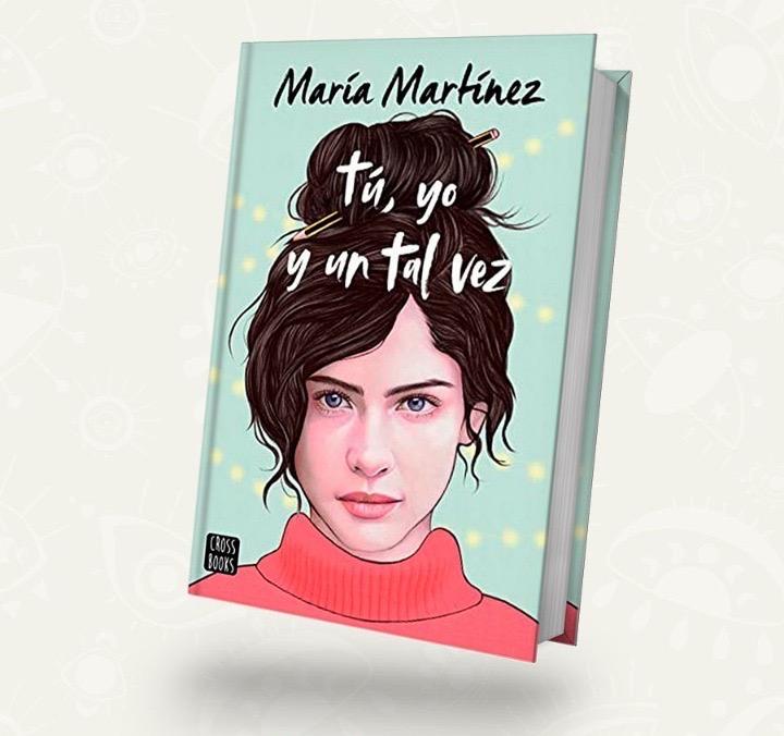 Tu, yo y un tal vez 1 | Maria Martínez Booket