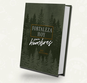 Fortaleza hoy para hombres devocional 365 dias