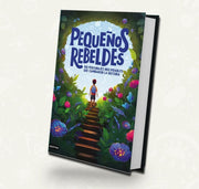 Pequeños Rebeldes | 100 personajes inolvidables que cambiaron la historia - Adolescente - cuentos