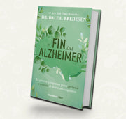 El fin del alzheimer: El primer programa para prevenir y revertir el deterioro cognitivo | Dr. Dale E. Bredesen