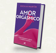 AMOR ORGASMICO | Cecilia Martín