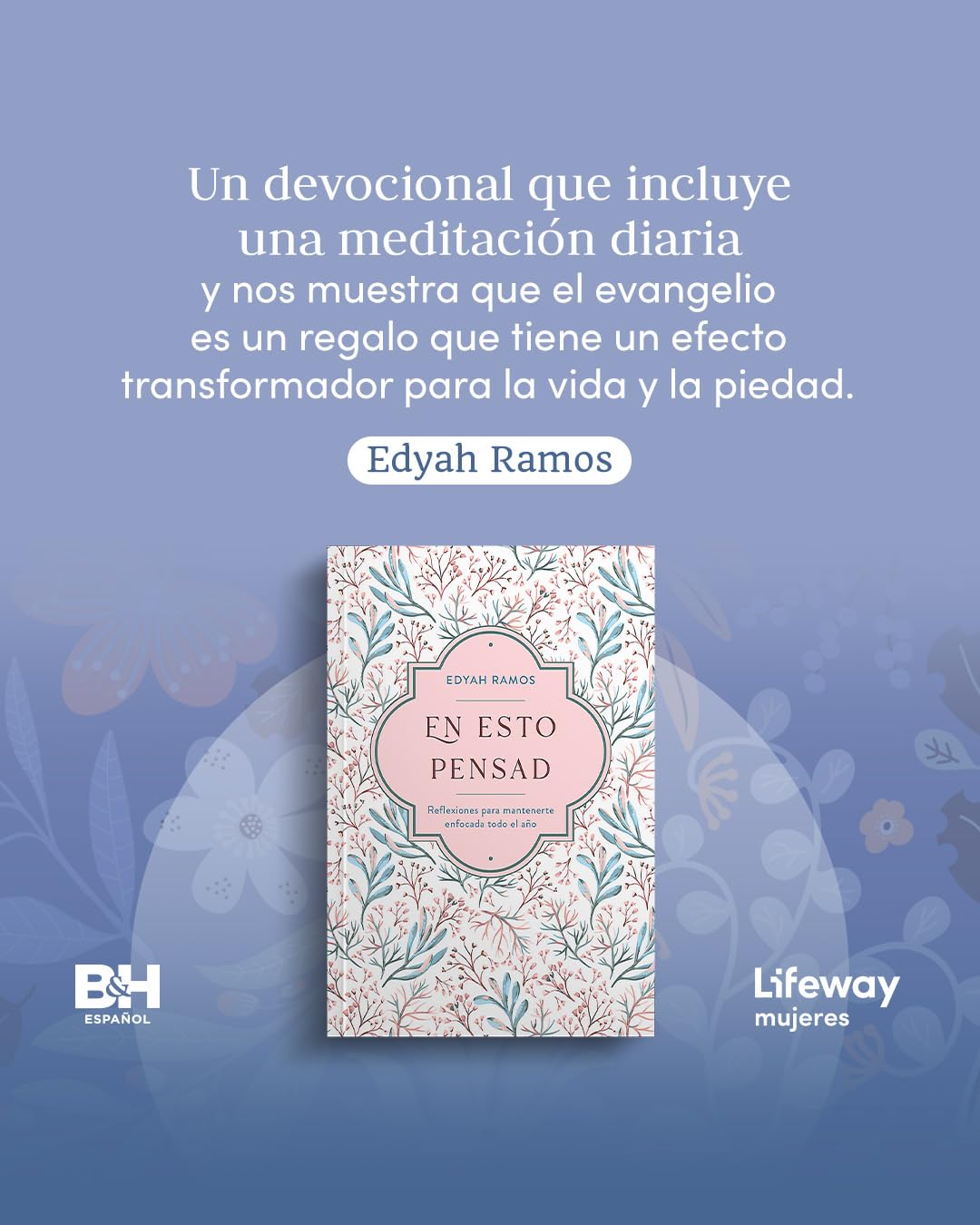 En esto pensad | Devocional