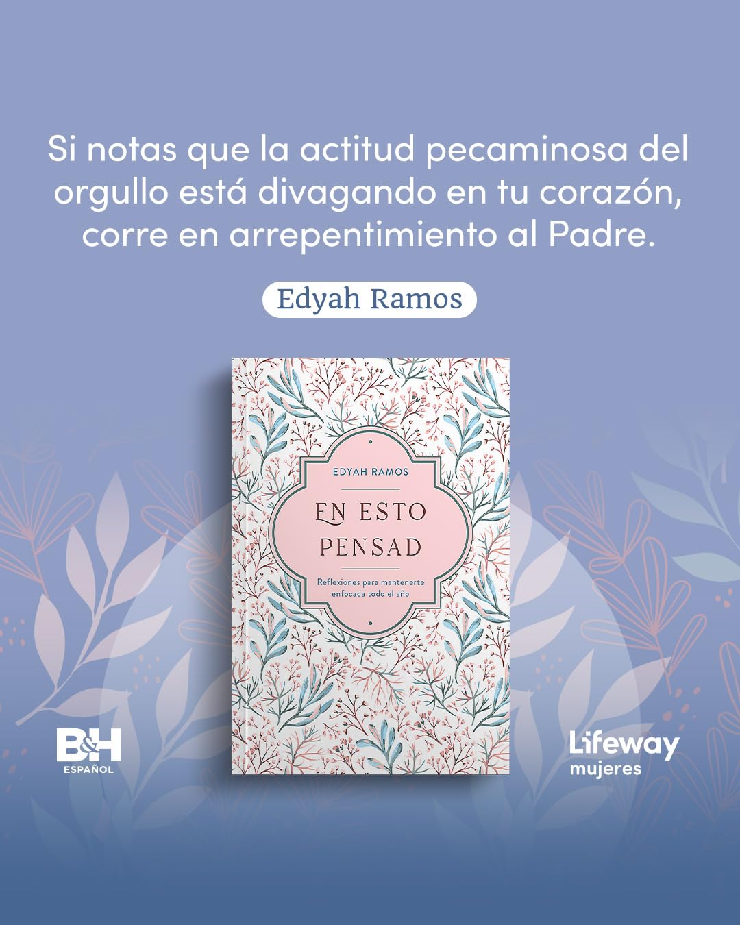 En esto pensad | Devocional