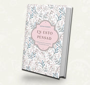 En esto pensad | Devocional