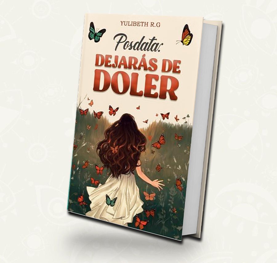 Posdata Dejaras de doler | Yulibeth R.G |