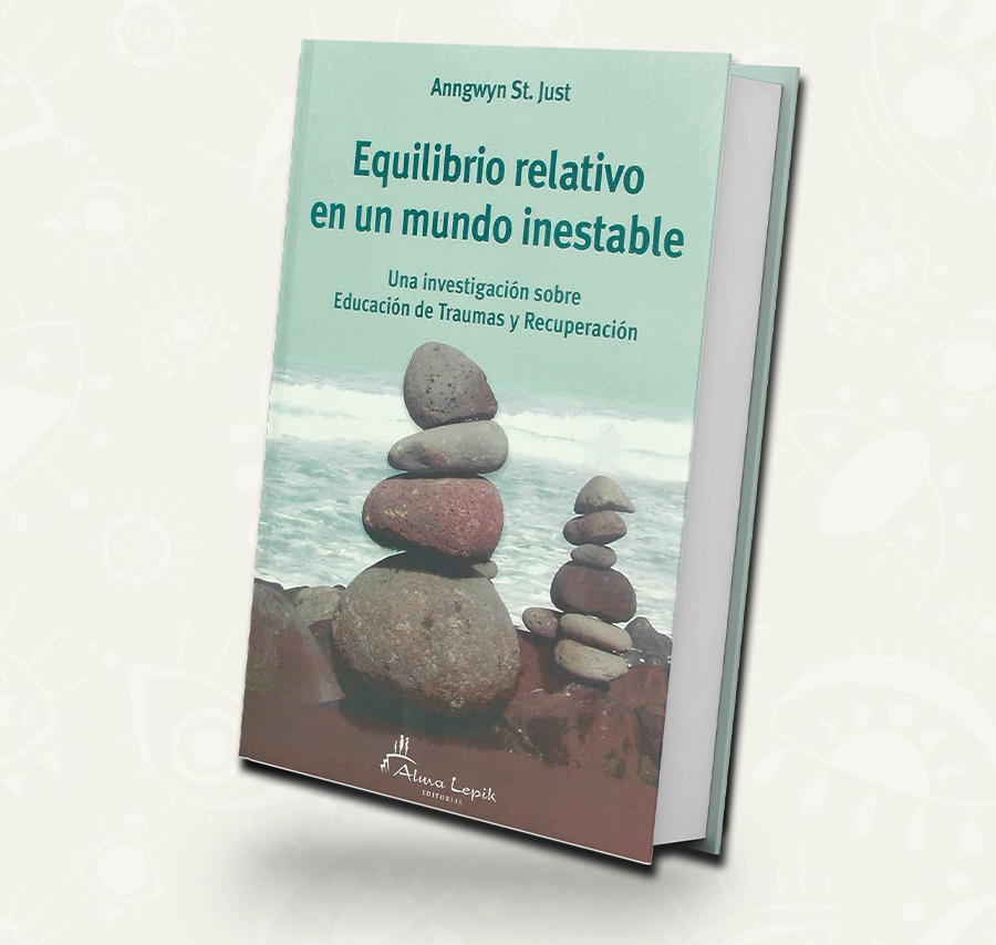 Equilibrio relativo en un mundo inestable. Una investigacion sobre Educacion de Traumas y Recuperacion