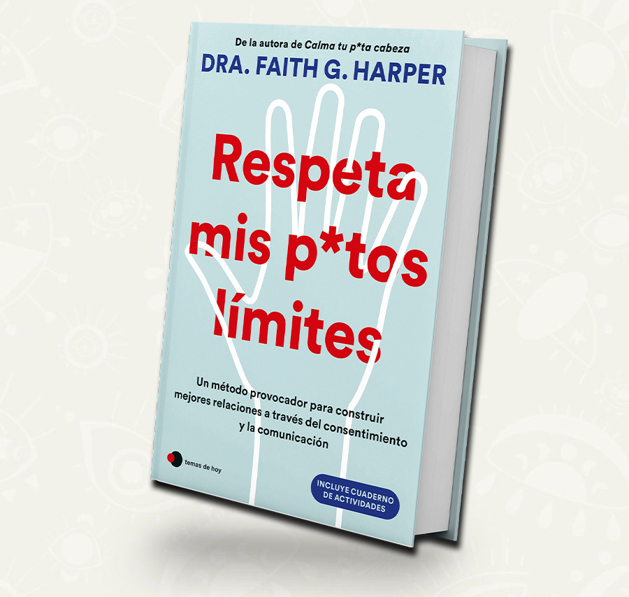 Respeta mis putos limites - Faith G. Harper