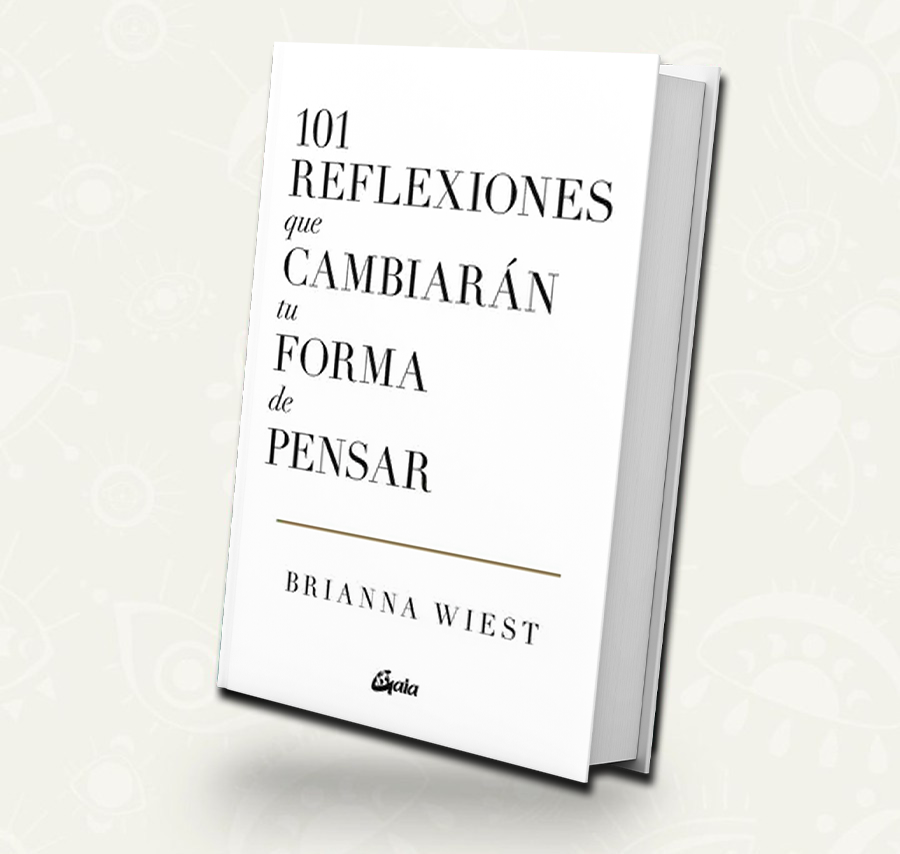 101 Reflexiones que cambiaran tu forma de pensar - Brianna Wiest