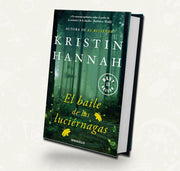 El baile de las luciernagas - Kristin Hannah | Booket