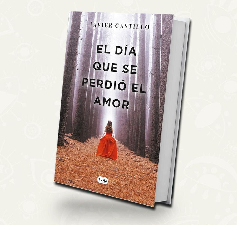 El dia que se perdio el amor | De bolsillo |Javier Castillo