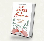 Elijo aprender a amarme | Maria Jose Cabanillas