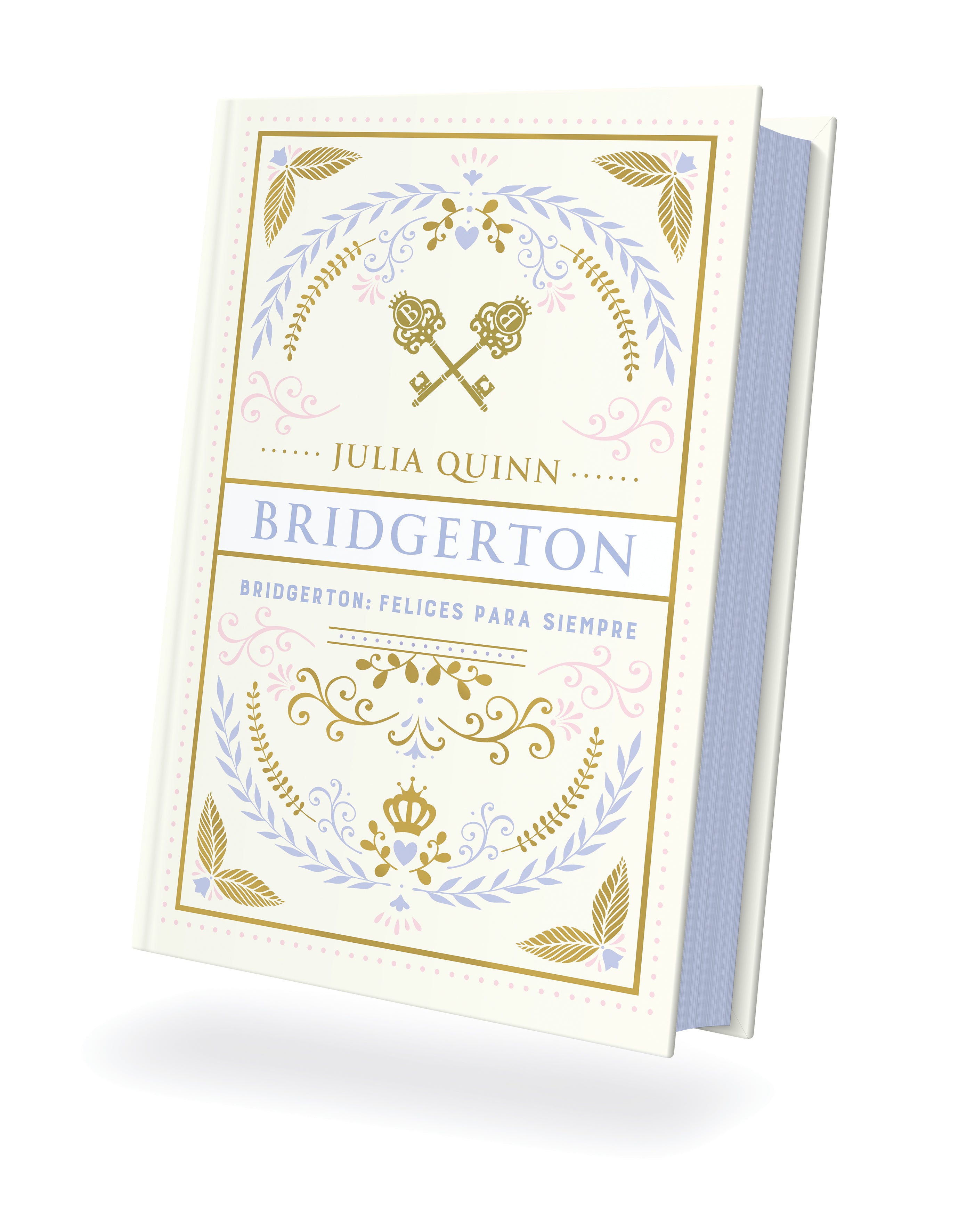 Felices para siempre | Libro 9 Bridgerton | Edicion especial