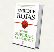 Como superar la ansiedad | Enrique Rojas - Booket