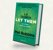 La teoria Let Them. La clave esta en soltar |  Mel Robbins