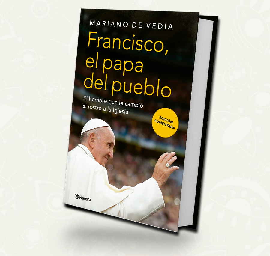 Francisco, el papa del pueblo  |  Mariano de Vedia