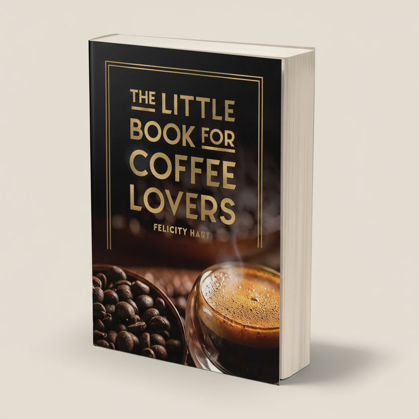 The little book for coffee lovers | Felicity Hart