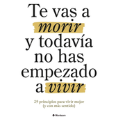 Te vas a morir y todavía no has empezado a vivir - Laura Falces