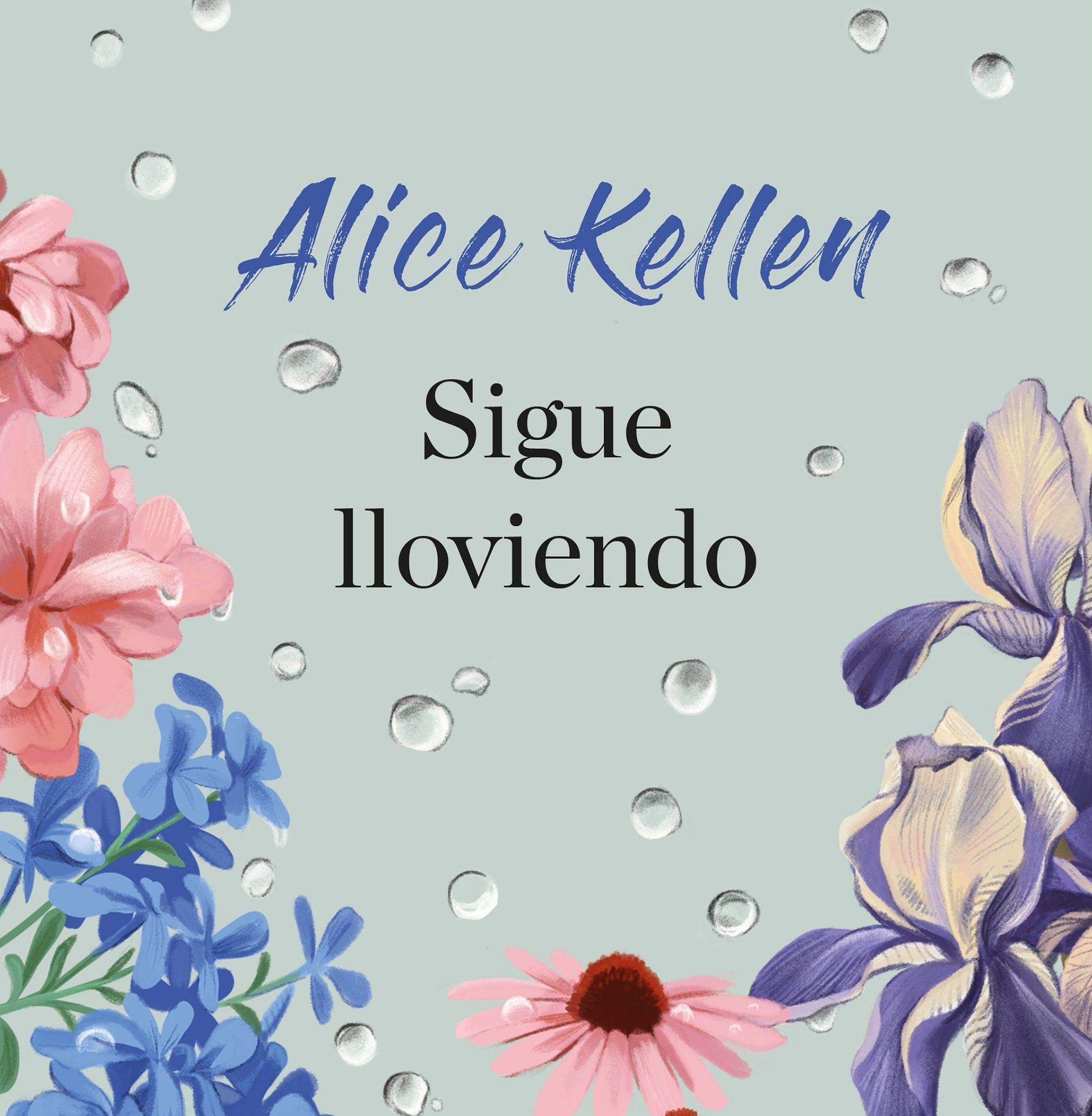 Sigue lloviendo - Alice Kellen