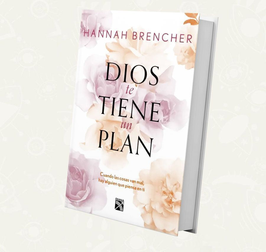 Dios te tiene un plan - Hannah Brencher