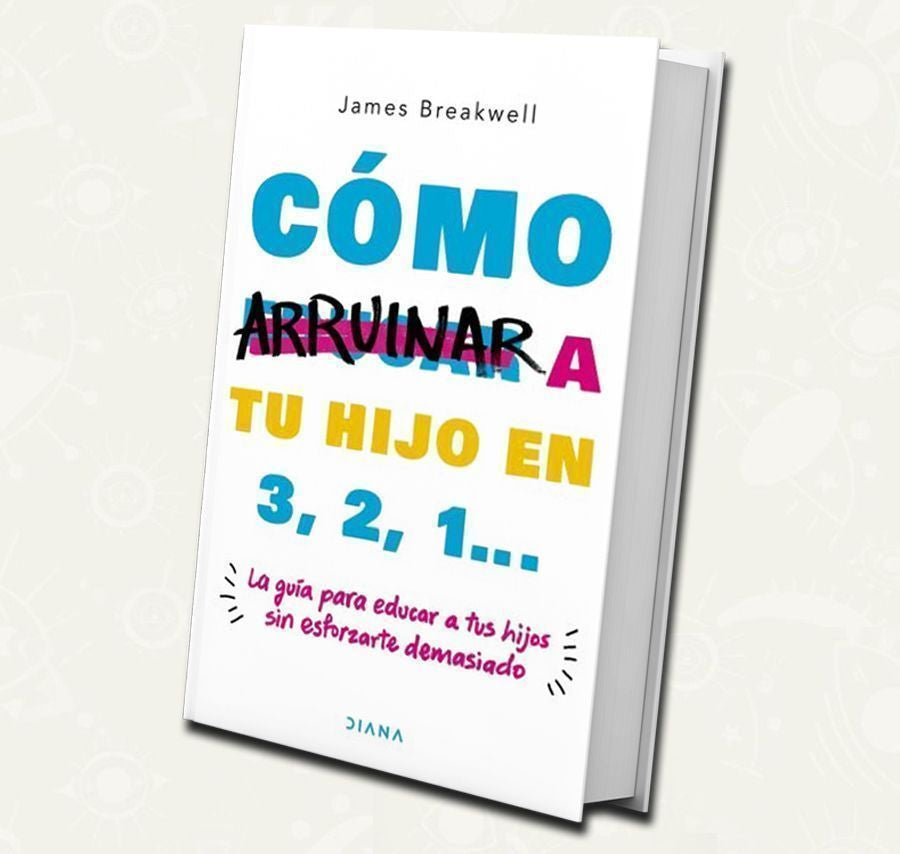 Como arruinar a tu hijo en 3, 2, 1 | James Breakwell