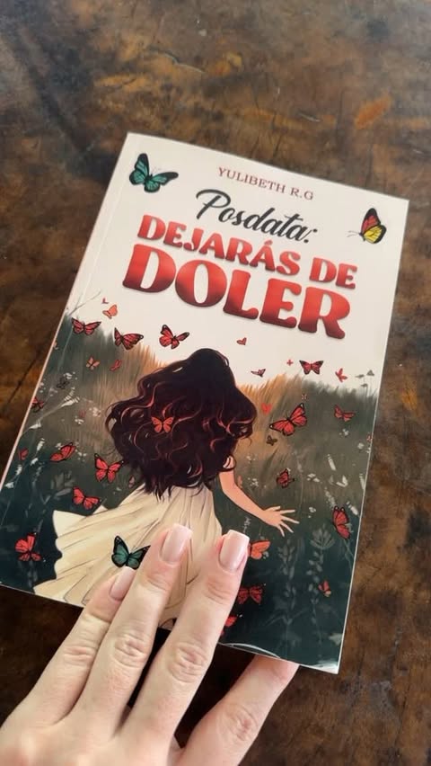 Posdata Dejaras de doler | Yulibeth R.G |