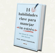 14 habilidades claves para manejar tu estrés - Hani Spiro