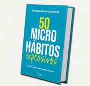 50 micro hábitos explosivos | Bertil Marklund